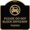 Signmission Designer Series-Please Do Not Block Driveway Thanks Black & Gold, 18" x 18", BG-1818-9794 A-DES-BG-1818-9794 - alternate 1